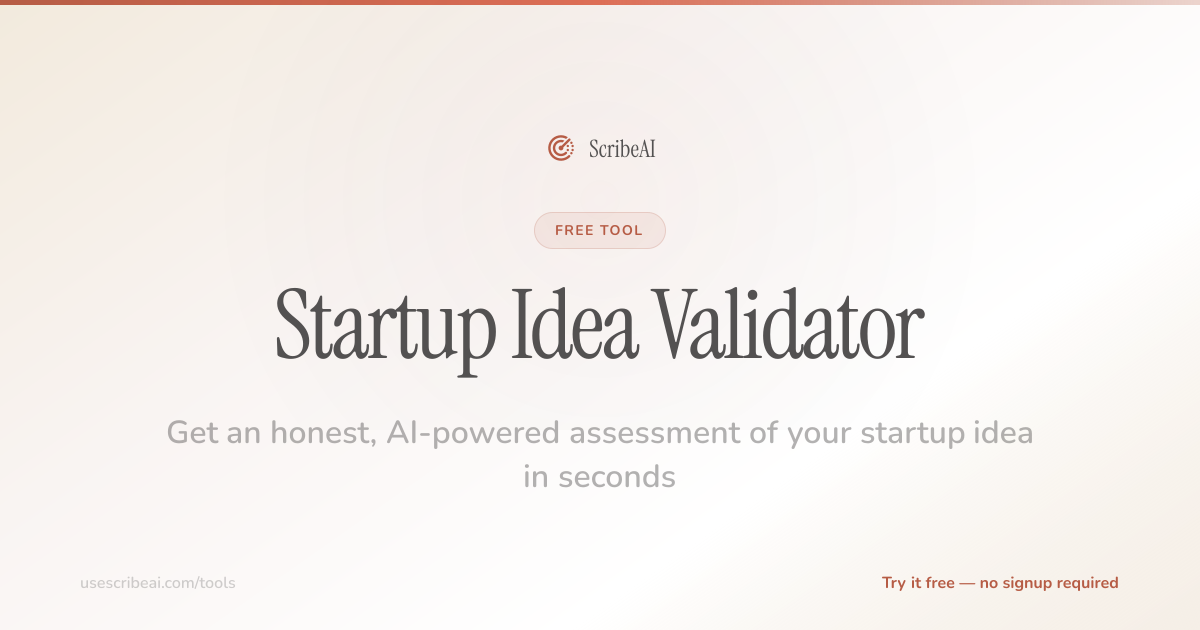 Free Startup Idea Validator — AI-Powered | ScribeAI
